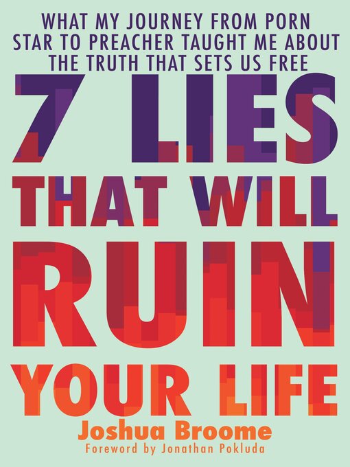 Title details for 7 Lies That Will Ruin Your Life by Joshua Broome - Available